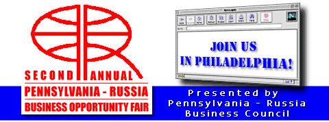 Second Annual Pennsylvania-Russia Business
Opportunity Fair